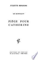 Piège pur Catherine