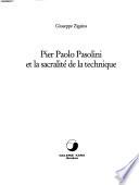 Pier Paolo Pasolini et la sacralité de la technique