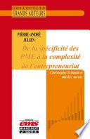 Pierre-André Julien - De la spécificité des PME à la complexité de l'entrepreneuriat