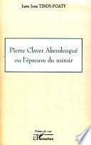 Pierre Claver Akendengué ou l'épreuve du miroir