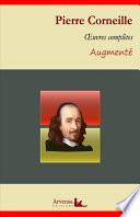 Pierre Corneille : Oeuvres complètes et annexes (annotées, illustrées)