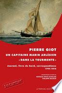 Pierre Giot, un capitaine marin arlésien « dans la tourmente »