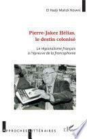 Pierre-Jakez Hélias, le destin colonisé