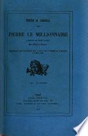 Pierre le millionnaire, comedie en trois actes, melee de chant