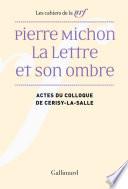 Pierre Michon. La Lettre et son ombre