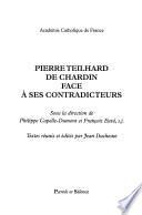 Pierre Teilhard de Chardin face à ses contradicteurs