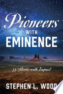 Pioneers with Eminence