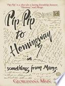 Pip-Pip to Hemingway in Something from Marge