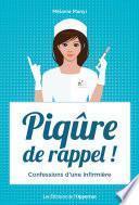 Piqûre de rappel ! Confessions d'une infirmière