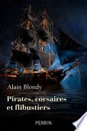 Pirates, corsaires et flibustiers