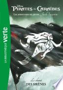 Pirates des Caraïbes, les aventures du jeune Jack Sparrow 02 - Le chant des sirènes