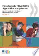 PISA Résultats du PISA 2009 : Apprendre à apprendre Les pratiques, les stratégies et l'engagement des élèves (Volume III)