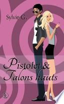 Pistolet Et Hauts Talons