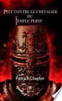 Pitt contre le chevalier du temple perdu