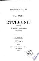 Plaidoyer des Etats-Unis présenté au Tribunal d'arbitrage de Genève [en faveur des] Réclamations de l'Alabama, 15 juin 1872
