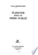 Plaidoyer pour un frère fusillé
