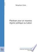Plaidoyer pour un nouveau régime politique au Gabon