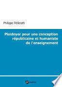 Plaidoyer pour une conception républicaine et humaniste de l'enseignement