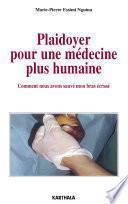 Plaidoyer pour une médecine plus humaine Comment nous avons sauvé mon bras écrasé