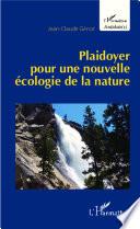 Plaidoyer pour une nouvelle écologie de la nature