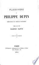 Plaidoyers ... discours et pièces diverses. Publiés par ... E. Dupin. [With introduction by A. Gournot.]