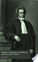 Plaidoyers politiques et judiciaires, publ. par mme J. Favre