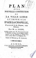 Plan d'une nouvelle constitution de la ville libre et impériale d'Aix-la-Chapelle