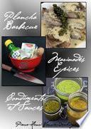 Plancha, Barbecue : Marinades, Epices, Condiments et Sauces