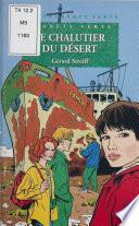 Planète verte : Le Chalutier du désert