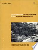 Planification des routes forestieres et des systemes d'exploitation