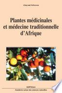 Plantes médicinales et médecine traditionnelle d'Afrique. Nouvelle édition
