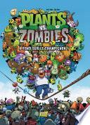 Plants vs zombies - Tome 5 - A fond sur le champignon