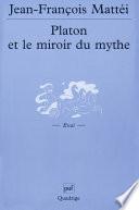 Platon et le miroir du mythe