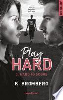 Play Hard Serie Tome 3 - Hard To Score