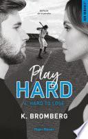 Play Hard Série Tome 4 - Hard to lose - Extrait Offert