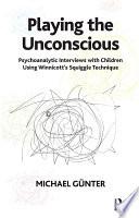 Playing the Unconscious