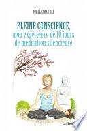 Pleine conscience - Mon expérience de 10 jours de méditation silencieuse