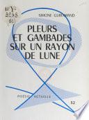 Pleurs et gambades sur un rayon de lune