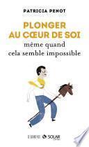 Plonger au coeur de soi