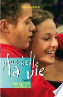 Plus belle la vie T1 - Les Secrets du Mistral
