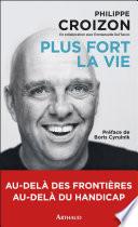 Plus fort la vie