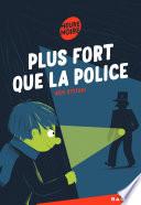 Plus fort que la police