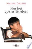 Plus fort que les Ténèbres