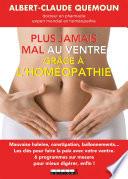 Plus jamais mal au ventre grâce à l'homéopathie