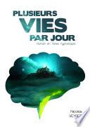 Plusieurs vies par jour