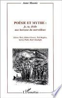 Poésie et mythe : je, tu, il/elle aux horizons du merveillleux