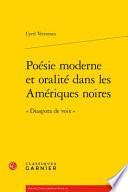 Poésie moderne et oralité dans les Amériques noires