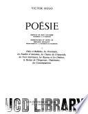 Poésie: Odes et ballades. Les Orientales. Les feuilles d'automne. Les chants du crépuscule. Les voix intérieures. Les rayons et les ombres. Le retour de l'empereur. Châtiments. Les contemplations