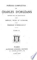 Poésies complètes de Charles d'Orléans, revues sur les manuscrits avec préface, notes et glossaire par Charles d'Héricault