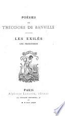 Poésies de Théodore de Banville. Les Exilés.-Les Princesses. [With a portrait.]